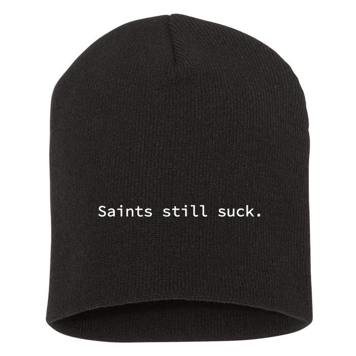 Saints Still Suck Funny And Minimal Short Acrylic Beanie
