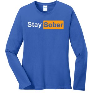 Stay Sober Ladies Long Sleeve Shirt