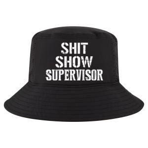 Shit Show Supervisor Funny Mom Boss Ager Teacher Gift Cool Comfort Performance Bucket Hat