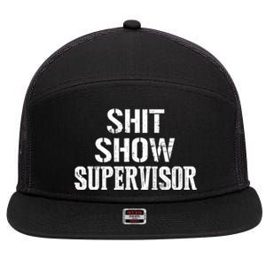 Shit Show Supervisor Funny Mom Boss Ager Teacher Gift 7 Panel Mesh Trucker Snapback Hat