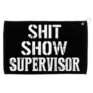 Shit Show Supervisor Funny Mom Boss Ager Teacher Gift Grommeted Golf Towel