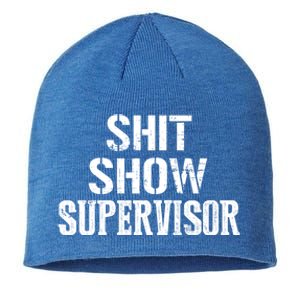 Shit Show Supervisor Funny Mom Boss Ager Teacher Gift Sustainable Beanie