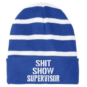 Shit Show Supervisor Funny Mom Boss Ager Teacher Gift Striped Beanie with Solid Band