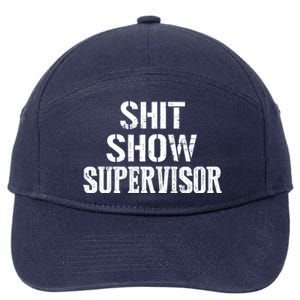 Shit Show Supervisor Funny Mom Boss Ager Teacher Gift 7-Panel Snapback Hat