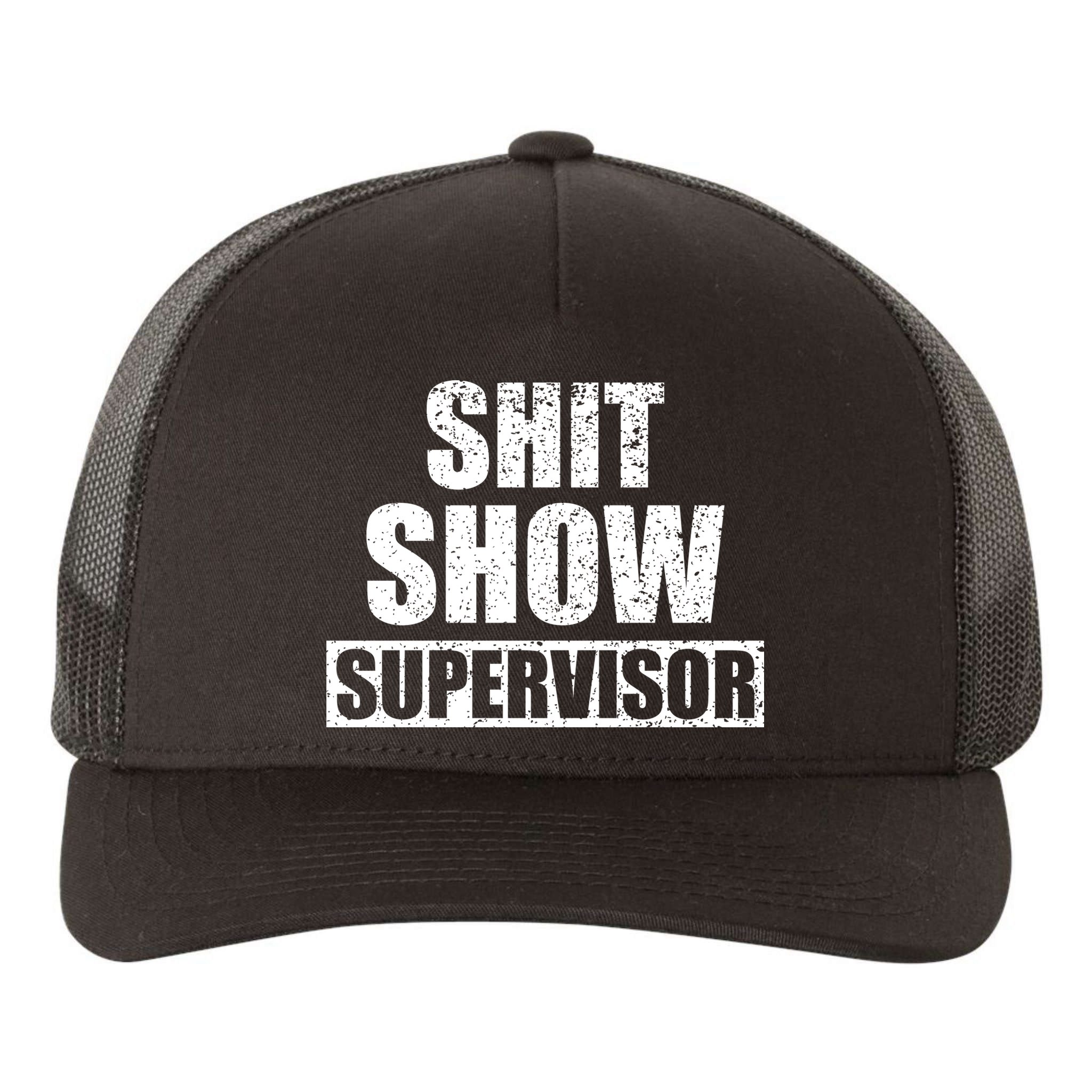 Shit Show Supervisor Funny Meme Yupoong Adult 5-Panel Trucker Hat