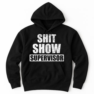 Shit Show Supervisor Funny Meme Hoodie