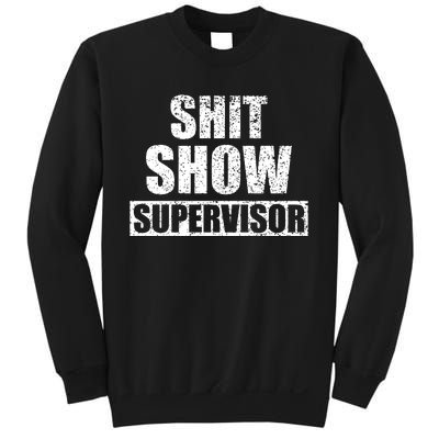 Shit Show Supervisor Funny Meme Sweatshirt