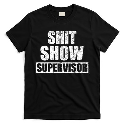 Shit Show Supervisor Funny Meme T-Shirt