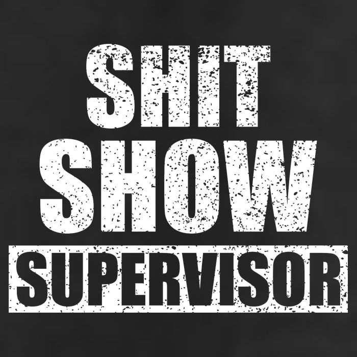 Shit Show Supervisor Funny Meme 11oz C Handle Ceramic Mug