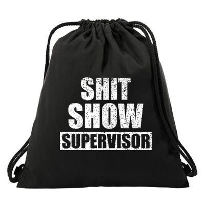 Shit Show Supervisor Funny Meme Drawstring Bag