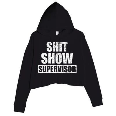 Shit Show Supervisor Funny Meme Crop Fleece Hoodie