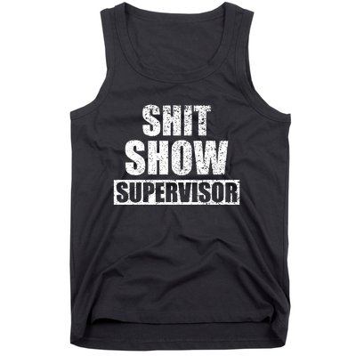 Shit Show Supervisor Funny Meme Tank Top