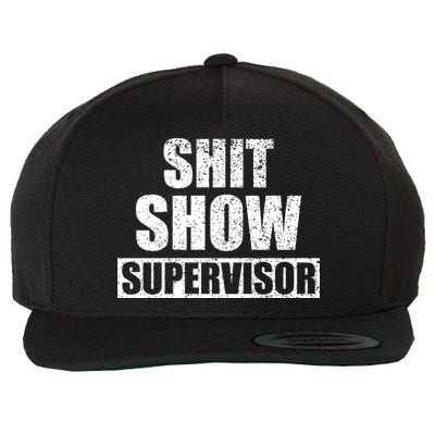 Shit Show Supervisor Funny Meme Wool Snapback Cap