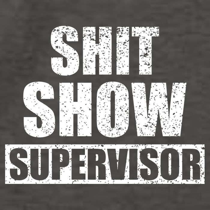 Shit Show Supervisor Funny Meme Vector Backpack