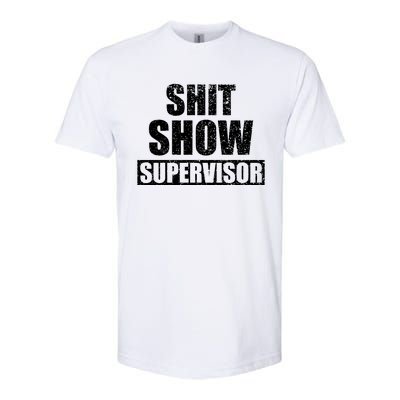 Shit Show Supervisor Funny Meme Softstyle® CVC T-Shirt