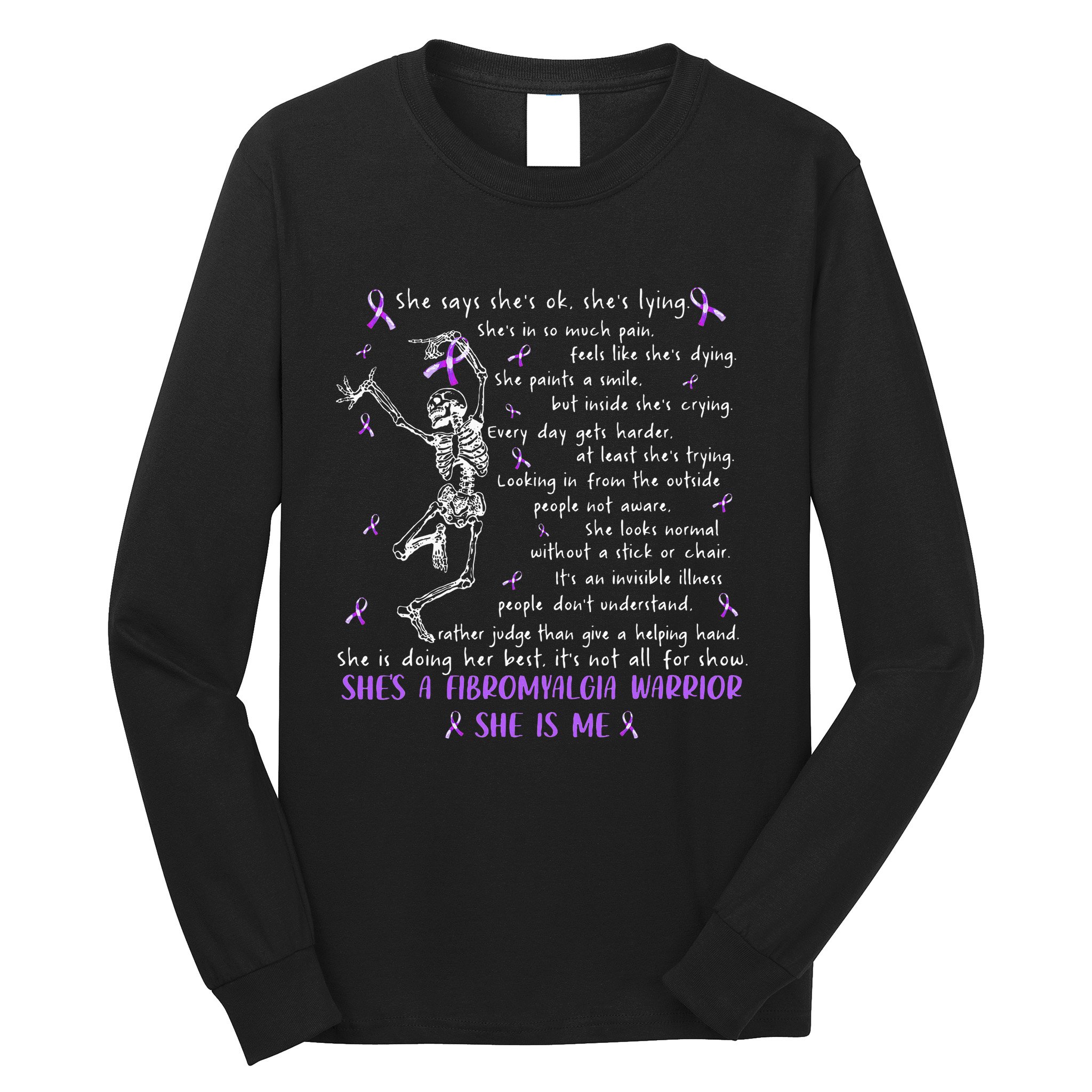 She Say SheS Ok SheS A Fibromyalgia Warrior Skeleton Long Sleeve Shirt