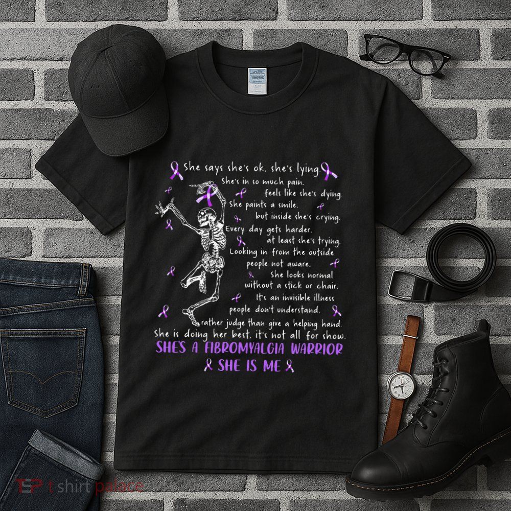 She Say SheS Ok SheS A Fibromyalgia Warrior Skeleton Tall T-Shirt