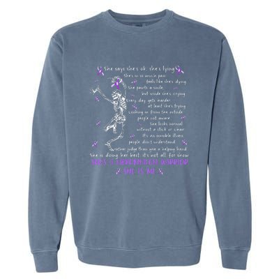 She Say SheS Ok SheS A Fibromyalgia Warrior Skeleton Garment-Dyed Sweatshirt