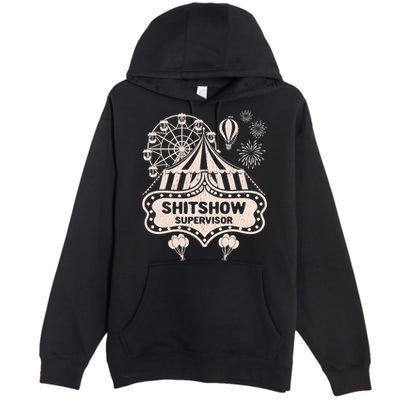 Shit Show Supervisor Funny Boss Manager Teacher & Mom Premium Pullover Hoodie
