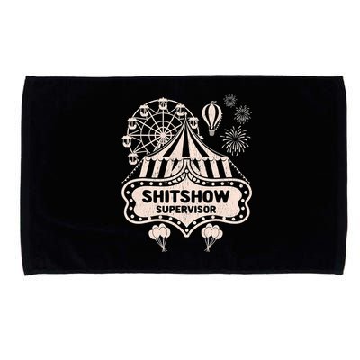 Shit Show Supervisor Funny Boss Manager Teacher & Mom Microfiber Hand Towel