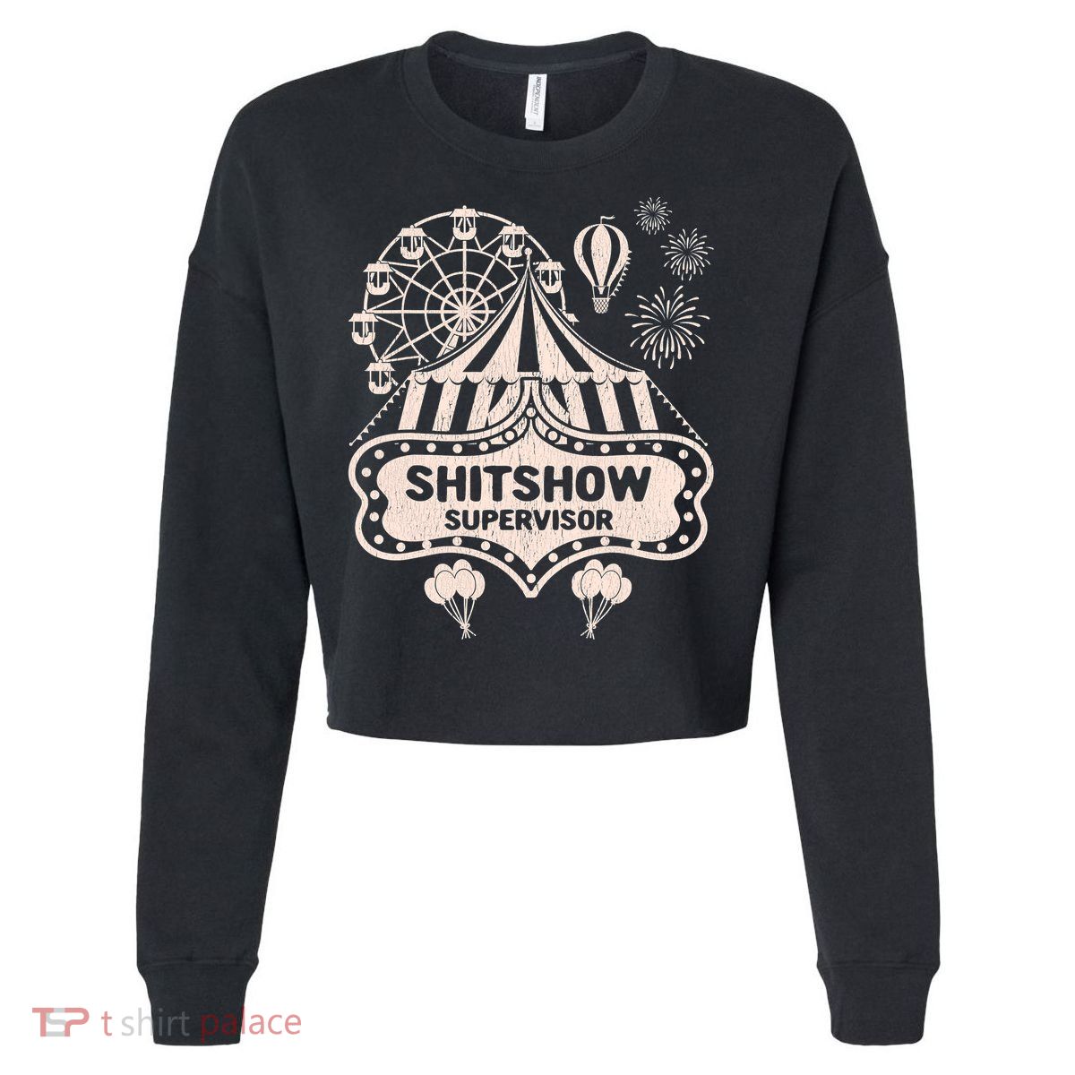 Shit Show Supervisor Funny Boss Manager Teacher & Mom Cropped Pullover Crew