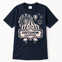 Shit Show Supervisor Funny Boss Manager Teacher & Mom Tall T-Shirt
