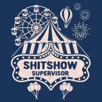 Shit Show Supervisor Funny Boss Manager Teacher & Mom Tall T-Shirt