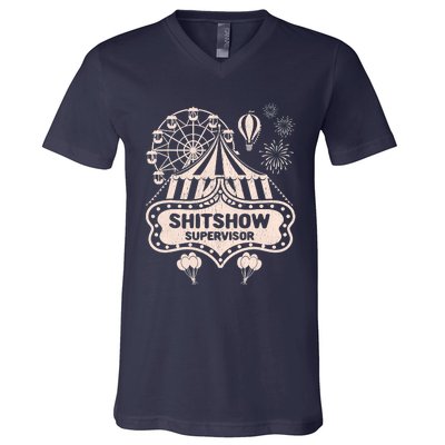 Shit Show Supervisor Funny Boss Manager Teacher & Mom V-Neck T-Shirt