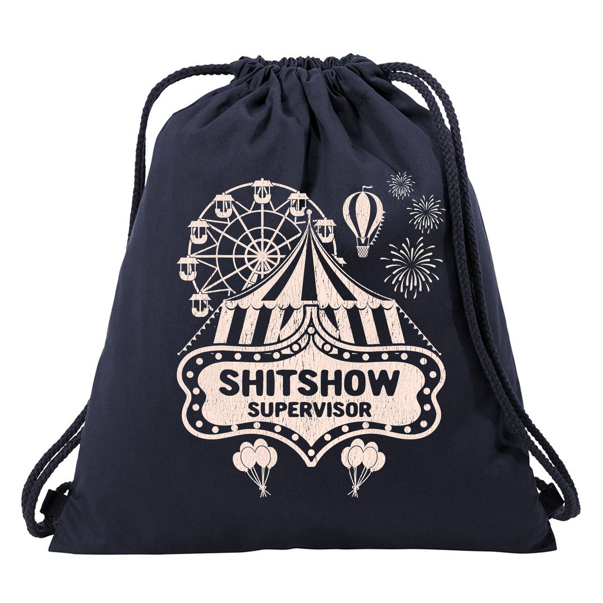 Shit Show Supervisor Funny Boss Manager Teacher & Mom Drawstring Bag