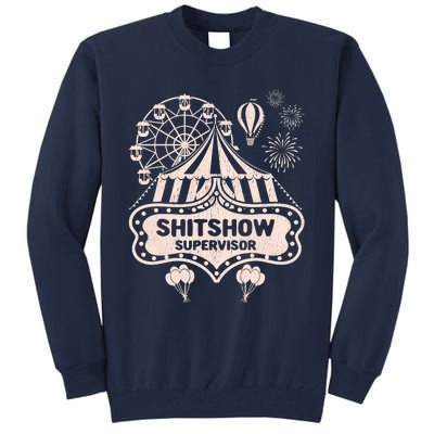 Shit Show Supervisor Funny Boss Manager Teacher & Mom Tall Sweatshirt