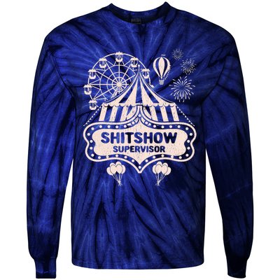 Shit Show Supervisor Funny Boss Manager Teacher & Mom Tie-Dye Long Sleeve Shirt