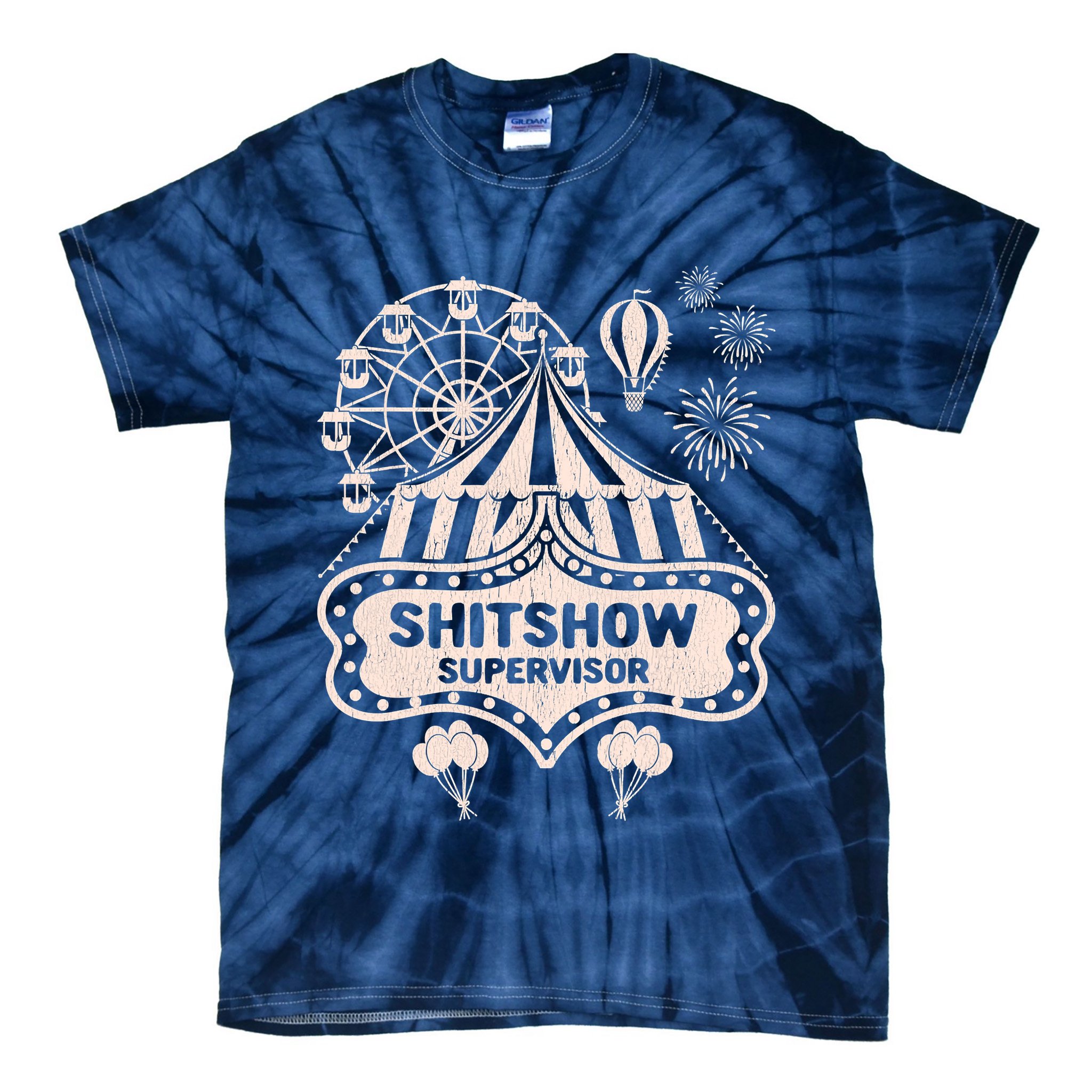 Shit Show Supervisor Funny Boss Manager Teacher & Mom Tie-Dye T-Shirt