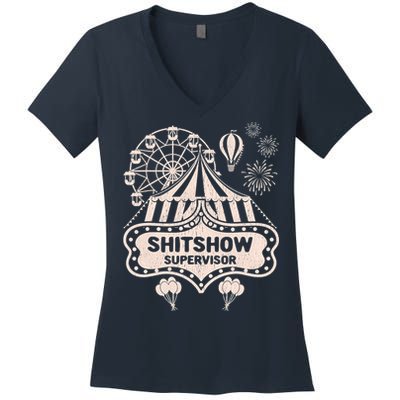 Shit Show Supervisor Funny Boss Manager Teacher & Mom Women's V-Neck T-Shirt
