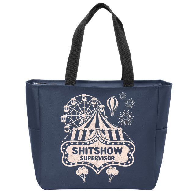 Shit Show Supervisor Funny Boss Manager Teacher & Mom Zip Tote Bag