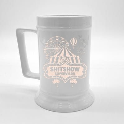 Shit Show Supervisor Funny Boss Manager Teacher & Mom Beer Stein