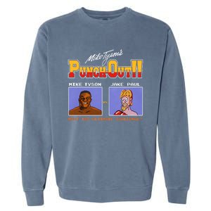 Shithead Steve Store Punch Out Mike Tyson Vs Jake Paul Meet The Ultimate Challen Garment-Dyed Sweatshirt