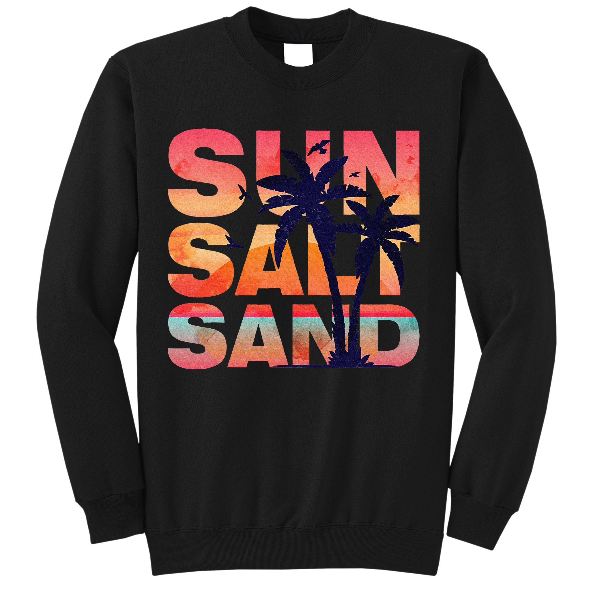 Sun Salt Sand Funny Beach Lover Summer Vacation Palm Tree Sweatshirt