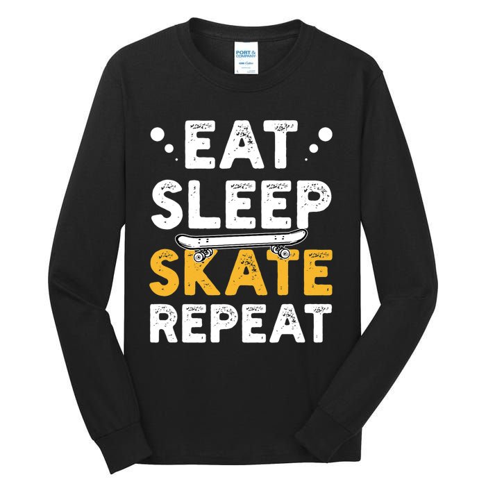 Skateboarding Skateboarder Skateboard Gift Tall Long Sleeve T-Shirt