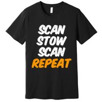 Scan Stow Scan Repeat Premium T-Shirt