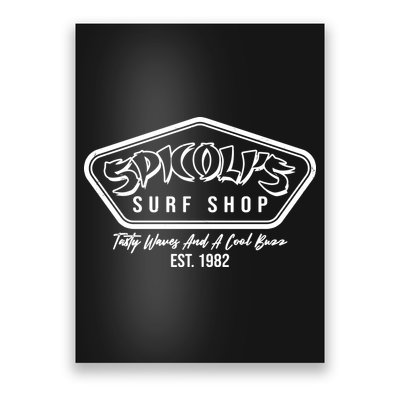 Spicolis Surf Shop Tasty Waves And A Cool Buzz Est 1982 Poster