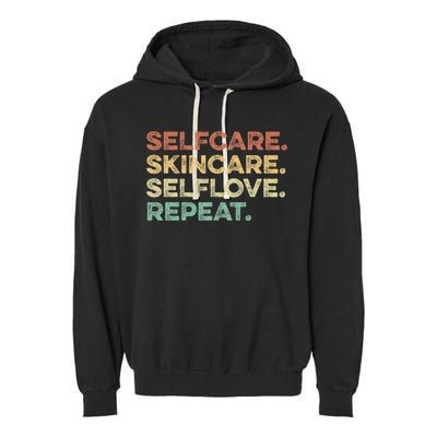 Selfcare Skincare Selflove Repeat Esthetician Garment-Dyed Fleece Hoodie