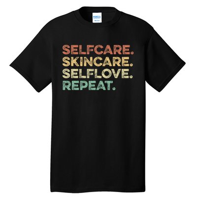 Selfcare Skincare Selflove Repeat Esthetician Tall T-Shirt