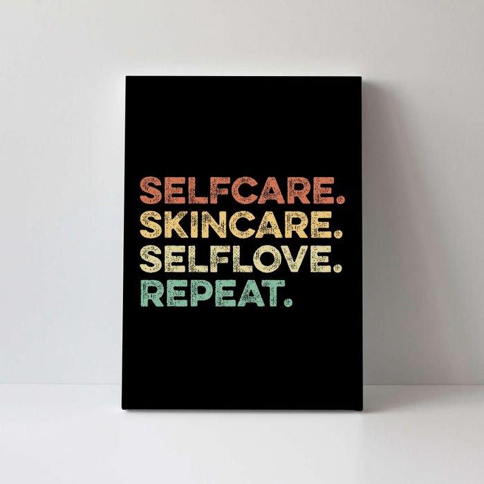 Selfcare Skincare Selflove Repeat Esthetician Canvas