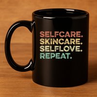 Selfcare Skincare Selflove Repeat Esthetician 11oz C Handle Ceramic Mug
