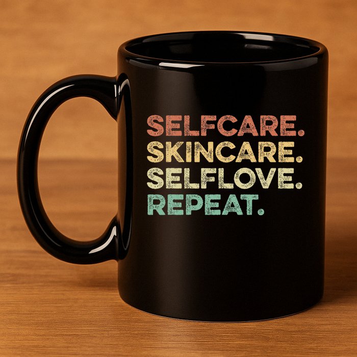 Selfcare Skincare Selflove Repeat Esthetician 11oz C Handle Ceramic Mug