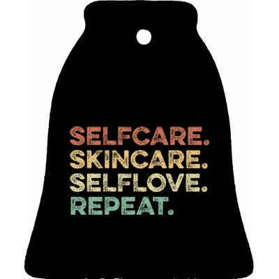 Selfcare Skincare Selflove Repeat Esthetician Ceramic Bell Ornament