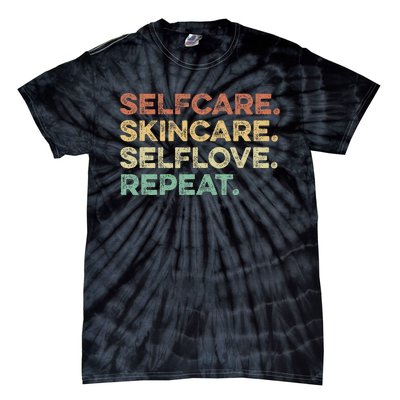 Selfcare Skincare Selflove Repeat Esthetician Tie-Dye T-Shirt