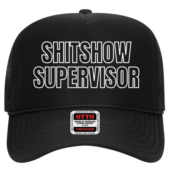 ShitShow Supervisor High Crown Mesh Back Trucker Hat