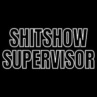 ShitShow Supervisor Cooling Performance Crew T-Shirt