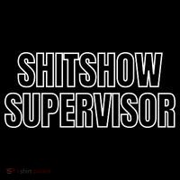 ShitShow Supervisor Tall T-Shirt